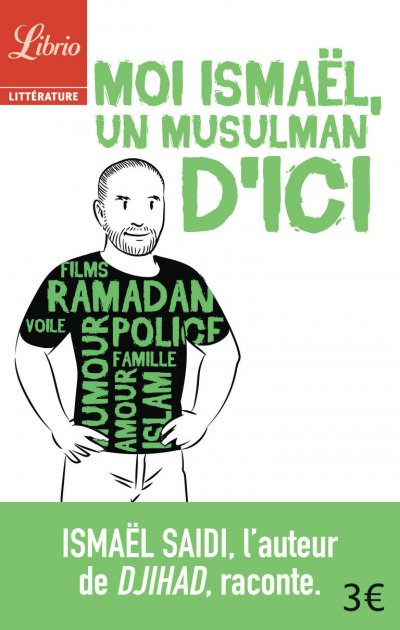 Moi Isma&euml;l, un musulman d'ici (Broch&eacute;)