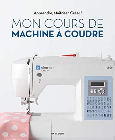 MARABOUT Mon Cours De Couture Avec La Machine Pfaff Lidl