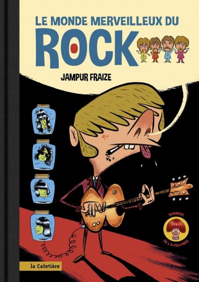 LA CAFETIERE Monde merveilleux du Rock (Le)