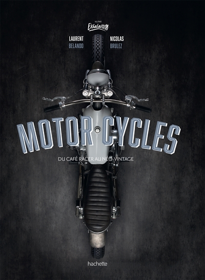 Motorcycles - Du Caf&eacute; Racer Au N&eacute;o-Vintage
