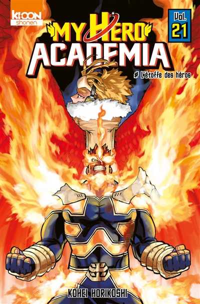 My Hero Academia, Tome 21 : L'&eacute;toffe des h&eacute;ros
