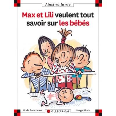 N&deg;50 Max et Lili veulent tout savoir sur les b&eacute;b&eacute;s (Jeunesse)