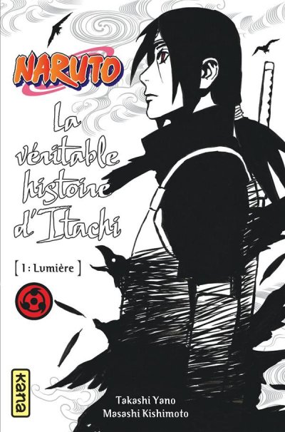 Naruto - romans - Tome 5 - La v&eacute;ritable histoire d Itachi (Partie 1)