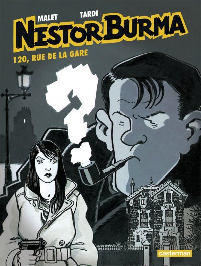 Nestor Burma tome 2 - 120 rue de la gare (&eacute;dition 2015)