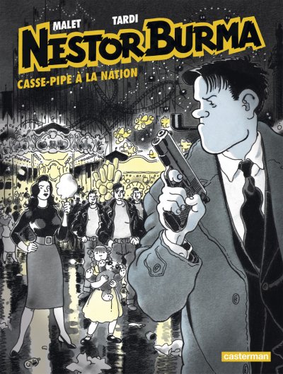Nestor Burma tome 3 - casse-pipe &agrave; la nation (&eacute;dition 2015)
