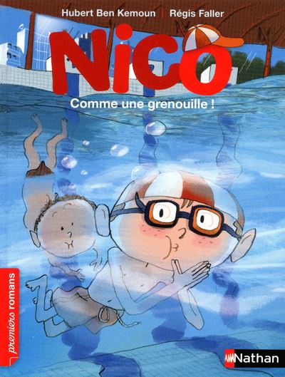 Nico, comme une grenouille ! - Roman Vie quotidienne - De 7 &agrave; 11 ans