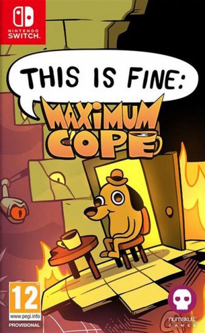 JUST FOR GAMES MAXIMUM ENT. Nintendo Games Switch This Is Fine: Maximum Cope