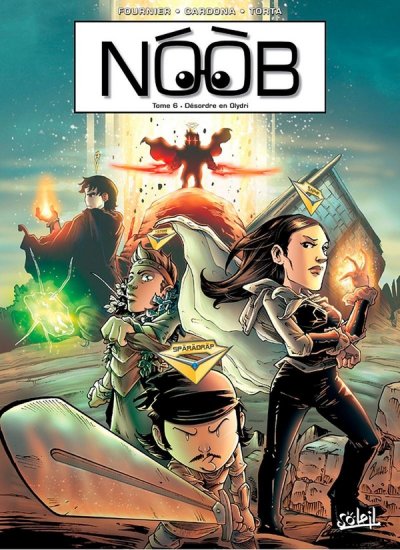 Noob - Tome 6 : D&eacute;sordre En Olydri