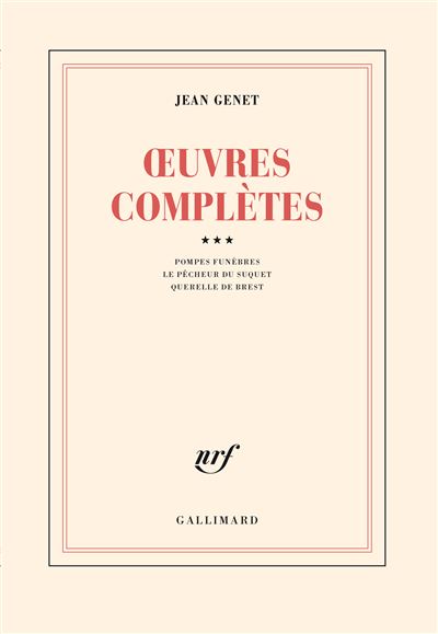 Oeuvres Compl&egrave;tes - Volume 3, Pompes Fun&egrave;bres - Le P&ecirc;cheur Du Suquet - Querelle De Brest