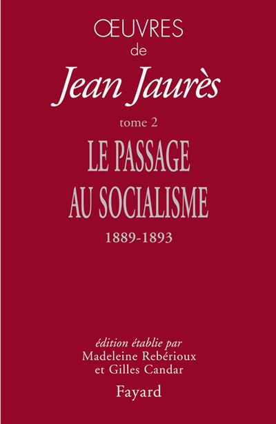 Oeuvres - Tome 2, Le Passage Au Socialisme (1889-1893)
