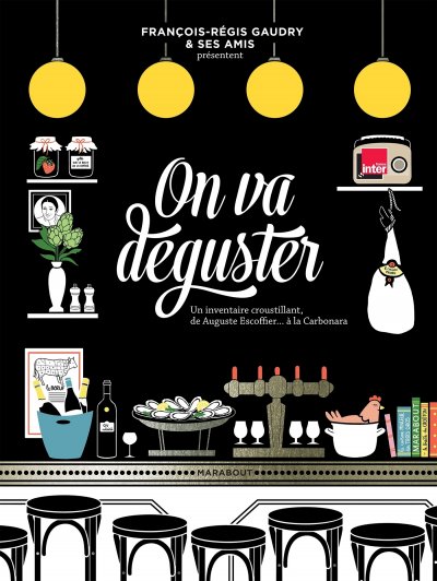 On va d&eacute;guster, Fran&ccedil;ois-R&eacute;gis Gaudry