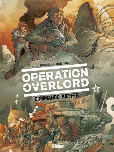 Op&eacute;ration Overlord - Tome 04 - Commando Kieffer (BD)