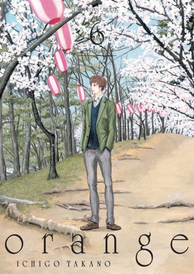 Orange - Ichigo Takano - Tome 6 : Futurs