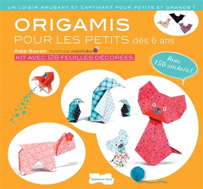 DIDIER BOURSIN Origami Pour Les Petits - D&egrave;s 6 Ans - Avec 150 Stickers !