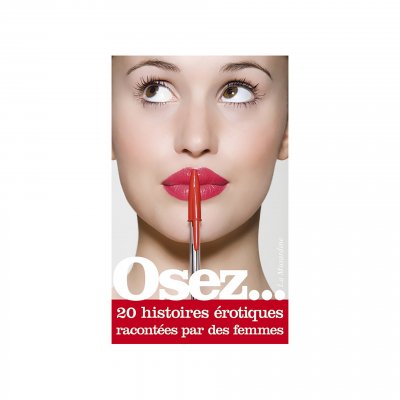Osez 20 histoires &eacute;rotiques racont&eacute;es par des femmes (Poche)