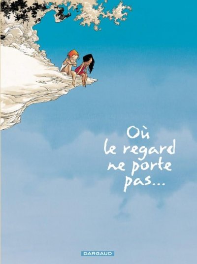 O&ugrave; Le Regard Ne Porte Pas - Tome 1