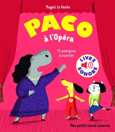 Paco &agrave; l'Op&eacute;ra - 11 musiques &agrave; &eacute;couter (Jeunesse)