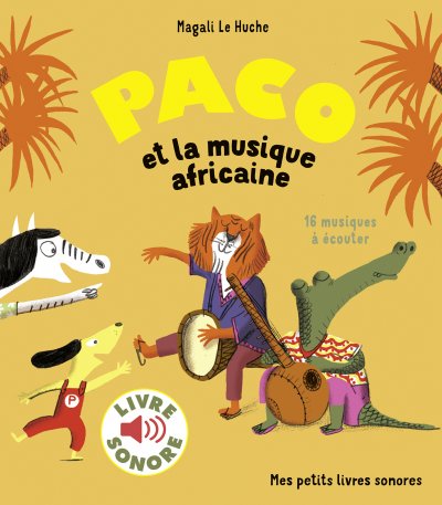 Paco et la musique africaine - 16 musiques &agrave; &eacute;couter (Jeunesse)