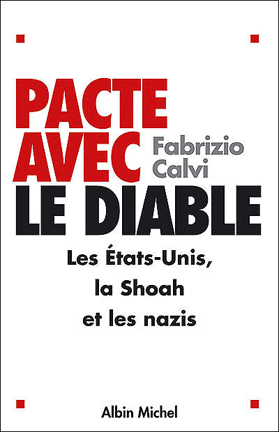 Pacte avec le diable: Les &Eacute;tats-Unis, la Shoah et les nazis