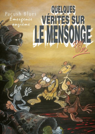 Pacush Blues, tome 11 : Quelques v&eacute;rit&eacute;s sur le mensonge