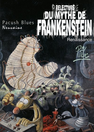 Pacush Blues Tome 9 - Relecture Du Mythe De Frankenstein - Renaissance