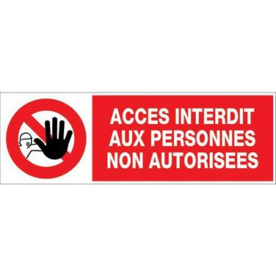 NOVAP Panneau Acc&egrave;s interdit aux personnes non autoris&eacute;es - Rigide 450x150mm