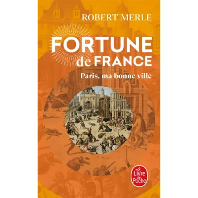 Paris ma bonne ville - Fortune de France - Tome 3 (Poche)