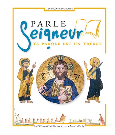 Parle Seigneur - Ta Parole Est Un Tr&eacute;sor