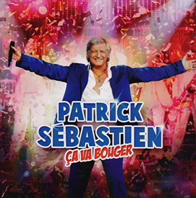 Patrick S&eacute;bastien : Ca va bouger
