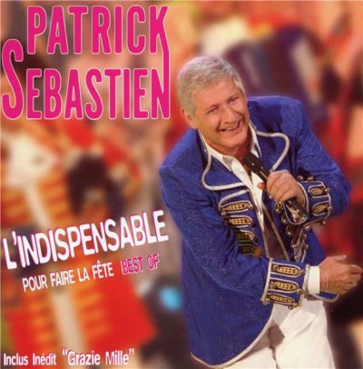 PATRICK SEBASTIEN-L'indispensable