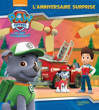 Paw Patrol - La Pat' Patrouille / L'anniversaire surprise (Jeunesse)