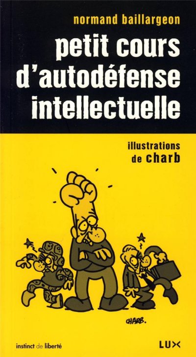 Petit cours d'autod&eacute;fense intellectuelle