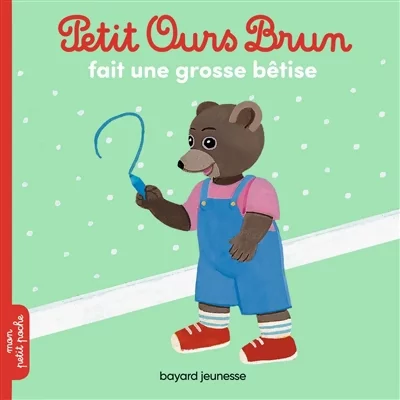 Petit Ours Brun fait une grosse b&ecirc;tise (Jeunesse)