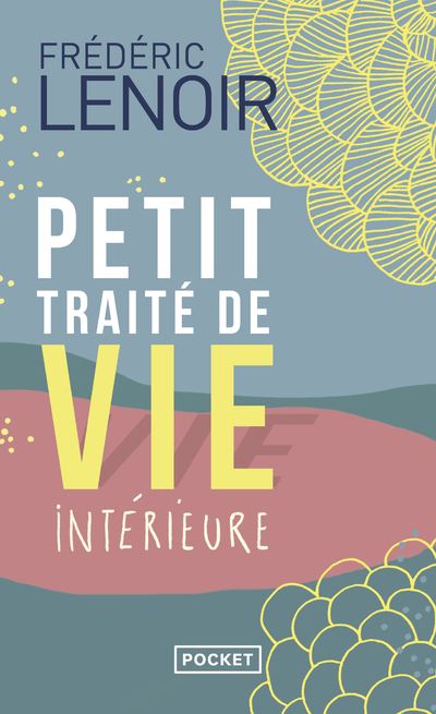 Petit trait&eacute; de vie int&eacute;rieure (Broch&eacute;)