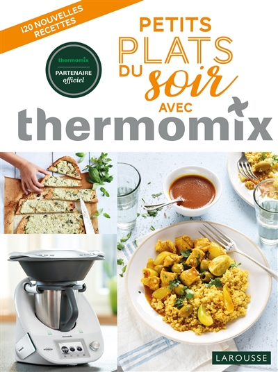 Petits plats du soir avec thermomix (Reli&eacute;)