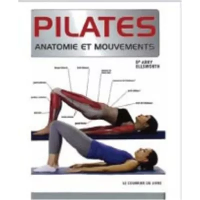 Pilates, anatomie et mouvements (Broch&eacute;)