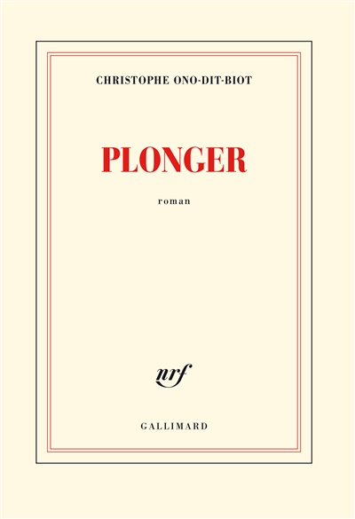 Plonger - Grand prix du Roman de l'Acad&eacute;mie fran&ccedil;aise 2013