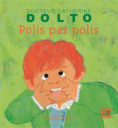Polis, pas polis - Docteur Catherine Dolto - de 2 &agrave; 7 ans
