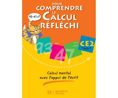 Pour comprendre le calcul r&eacute;fl&eacute;chi CE2 - Cahier &eacute;l&egrave;ve - Ed.2006