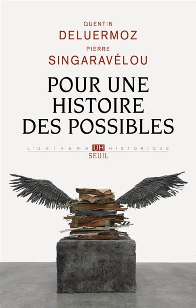 Pour une histoire des possibles: Analyses contrefactuelles et futurs non advenus