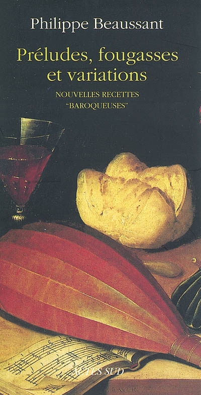Pr&eacute;ludes, Fougasses Et Variations - Nouvelles Recettes "Baroqueuses