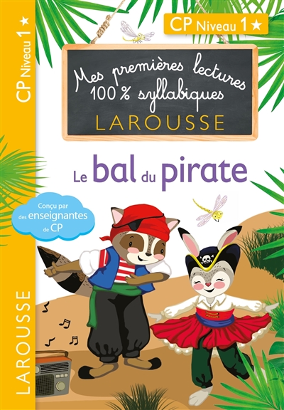 Premi&egrave;res lectures Larousse 100 % syllabiques - Le bal du pirate