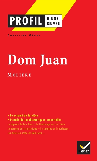 Profil litt&eacute;rature, profil d'une oeuvre : Moli&egrave;re : Dom Juan