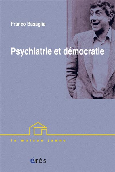 Psychiatrie Et D&eacute;mocratie - Conf&eacute;rences Br&eacute;siliennes
