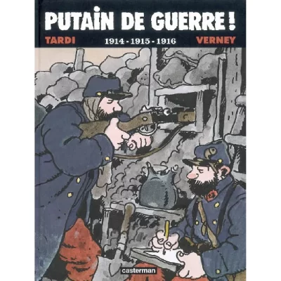 Putain de guerre tome 1 - 1914-1915-1916