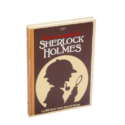 Quatre enqu&ecirc;tes de sherlock holmes - la bd dont vous &ecirc;tes le h&eacute;ros !