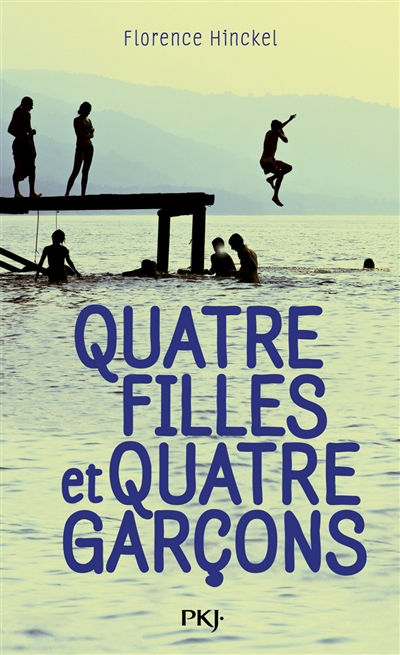 Quatre filles et quatre gar&ccedil;ons - Hinckel Florence - Livres - Roman 13 ans+ Young Adult