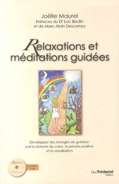 Relaxations et m&eacute;ditations guid&eacute;es + CD (Broch&eacute;)