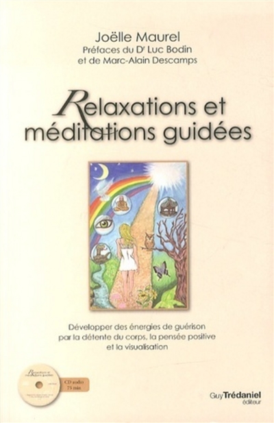 Relaxations et m&eacute;ditations guid&eacute;es + CD (Broch&eacute;)