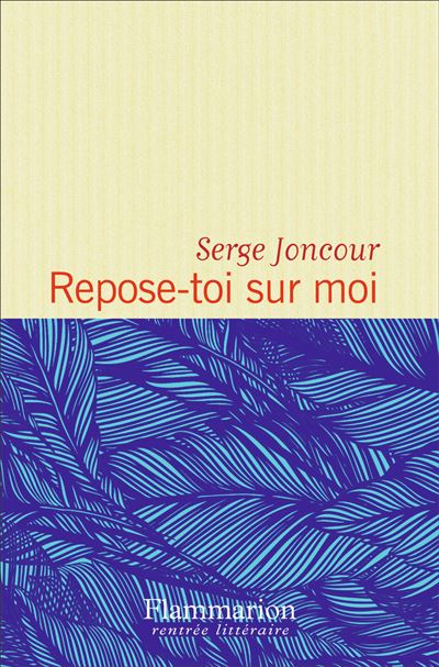 Repose-toi sur moi - Prix Interalli&eacute; 2016